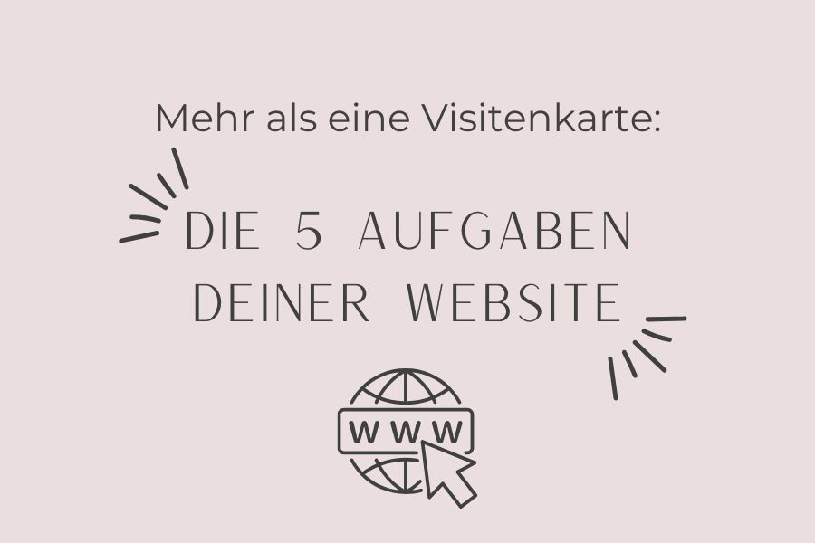 Die 5 Aufgaben deiner Website